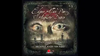 Edgar Allan Poe & Auguste Dupin - Folge 3: Die toten Augen von Paris (komplettes Hörspiel)