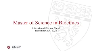 Master of Science in Bioethics Program | International Student Panel