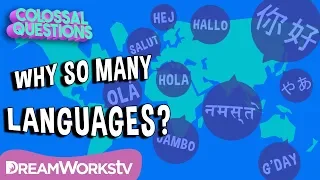 Why Are There Different Languages? | COLOSSAL QUESTIONS