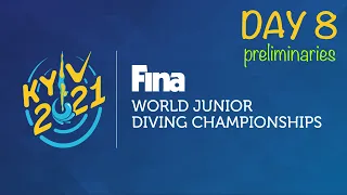 Day 8 | Preliminaries | World Junior Diving Championships 2021