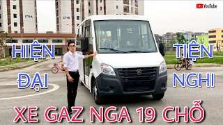 Khám phá xe Gaz Nga bản 19 chỗ | Giá rẻ nhất thị trường | Xe đưa đón học sinh, cán bộ công nhân viên