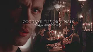 Goodbye, The Originals | Always and Forever [+5x13]