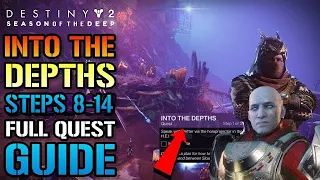 Destiny 2: "Into The Depths" FULL QUEST GUIDE! Steps 8-14 (Season Of The Deep)