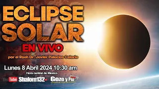 ECLIPSE SOLAR DEL 8 DE ABRIL 2024 MEXICO Y USA  ⚠️ TRANSMISIÓN 🔴EN VIVO - Roeh Dr. Javier Palacios