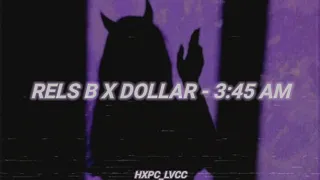 Rels b x Dollar Ft 3:45 AM (lyric)