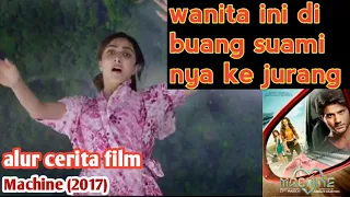 pria yang tak berperasahan| alur cerita film India mesin(2017)|alur cerita alur film India