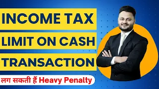 Income Tax Penalty on Cash Transactions | Income Tax Limit for Cash Transactions ft @skillvivekawasthi
