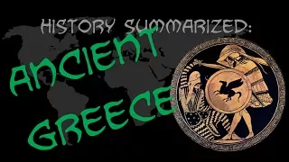 History Summarized: Ancient Greece