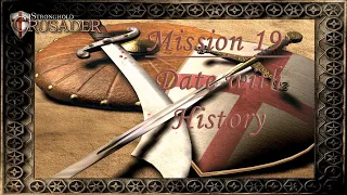 Stronghold Crusader - First Edition Trail, Mission 19: A Date with HIstory