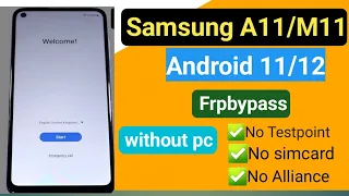 Samsung Galaxy A11/M11 frp bypass  android 11/12 with known password 2023