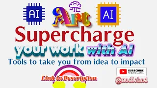 Supercharge your work with AI, créer un art IA à couper le souffle !