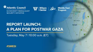 Report launch: A plan for post-war Gaza