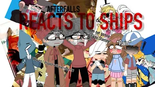 AfterFalls reacts to ships