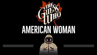 The Guess Who • American Woman (CC) 🎤 [Karaoke] [Instrumental Lyrics]