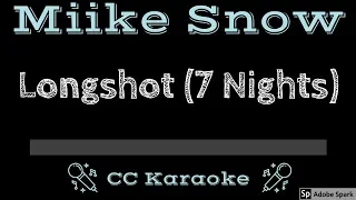 Miike Snow • Long Shot (7 Nights) (CC) [Karaoke Instrumental Lyrics]