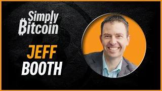 Jeff Booth | How Bitcoin Fixes the World | Simply Bitcoin IRL