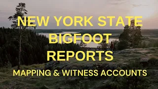 Scary New York Bigfoot Sightings Maps