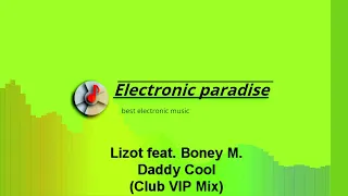 Lizot feat. Boney M. - Daddy Cool (Club VIP Mix)