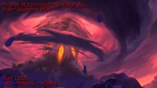 Mythic N'zoth Cutting Edge Kill (Fury warrior POV)