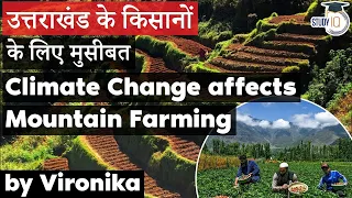 Climate Change impact on Mountain Agriculture in Uttarakhand - UPSC GS Paper 1 Geography