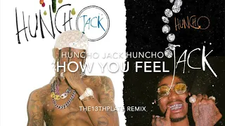 Huncho Jack - How U Feel (the13thplate remix) | Travis Scott | Quavo