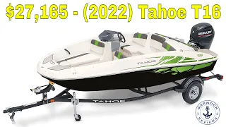 $27,165 - (2022) Tahoe T16 Bowrider - Jacksonville Boat Show