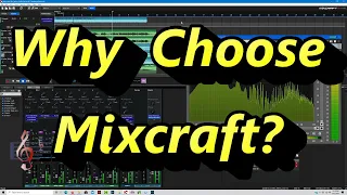 Why Choose Mixcraft for your DAW software - 3 reasons Acoustica Mixcraft 9 Pro Studio makes sense