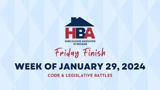 Friday Finish Week of January 29 - Code & Legislative Battles