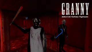 Granny Chapter Two In Abdulila's Custome Nightmare | NC Gameplay