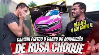 MAURICIÃO EM CHOQUE - CARIANI PINTOU O CARRO DELE DE ROSA !!!!