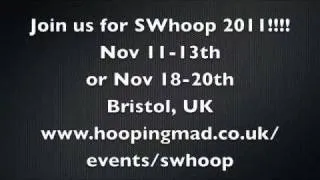 SWhoop 2010, Bristol UK, South West Hoop Conference. Hooping Mad