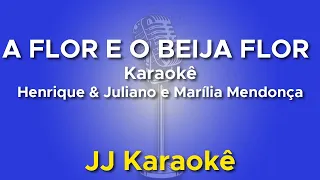 A Flor e o Beija Flor - Henrique e Juliano - karaokê com 2ª Voz