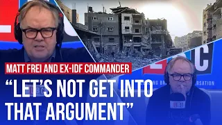 Matt Frei challenges ex-IDF commander's claims they're operating 'precisely' to lessen deaths | LBC