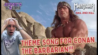 THEME SONG FOR CONAN THE BARBARIAN!!! MANOWAR "Hail and Kill" Reaction. Jimmy's World.