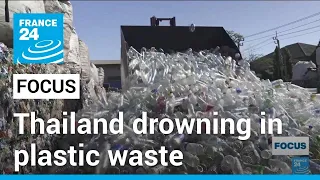 World Recycling Day: Thailand drowning in foreign plastic waste • FRANCE 24 English