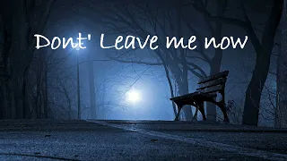 Dont' Leave Me Now - Supertramp  (Lyrics)