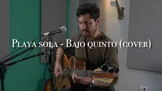 Playa sola - Cover Bajo quinto