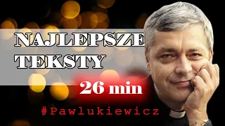 Najlepsze TEKSTY 26 min #pawlukiewicz