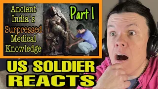 SURPRESSED Ancient Medical Technology?? (US Soldier Reacts to Praveen Mohan) Part 1/2