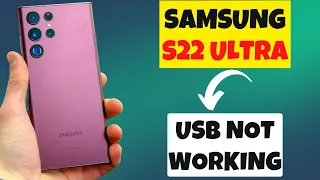 Samsung S22 Ultra USB not Recognized || USB Not Working Problem {Latest Tutorial}