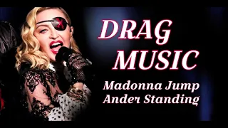 Madonna Jump DRAG MUSIC  MIX EDIT