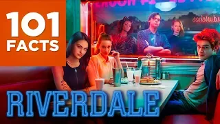 101 Facts About Riverdale