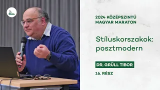 Stíluskorszakok: posztmodern | Dr. Grüll Tibor | 2024 Magyar maraton 16.