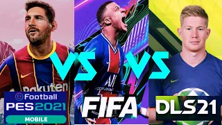 FIFA Vs PES Vs DLS||fifa soccer 21 vs efootball pes21 vs dream league Soccer 21 android comparison