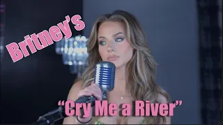 "Cry Me a River (Britney's Version)"  originally by Justin Timberlake