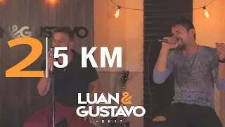 Luan & Gustavo - 5 KM | Cover Acústico | Officina Music