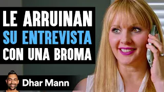 Le Arruinan Su Entrevista Con Una Broma | Dhar Mann Studios