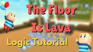 The Floor Is Lava - Logic Tutorial | KoGaMa