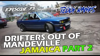 Drifters Out of Mandeville Jamaica (Teddy Ranks) (Part 2) - SKVNK LIFESTYLE 73