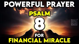 PSALM 8 | Prayer For Financial Miracle